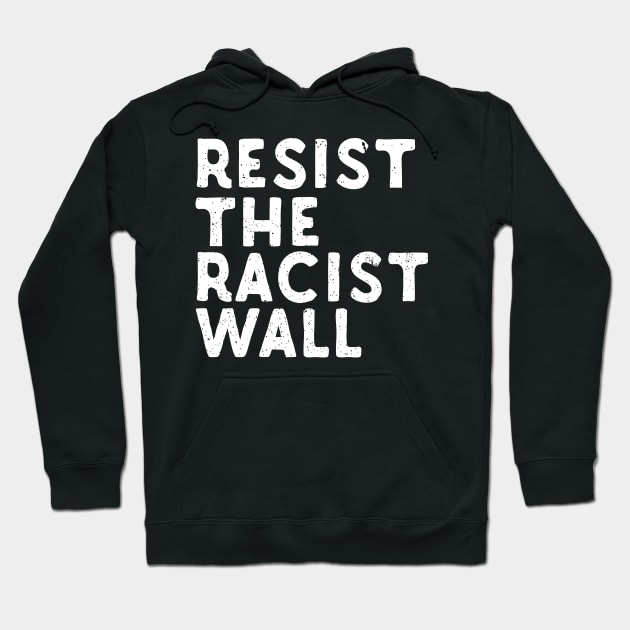 Resist The Racist Wall Hoodie by Eugenex